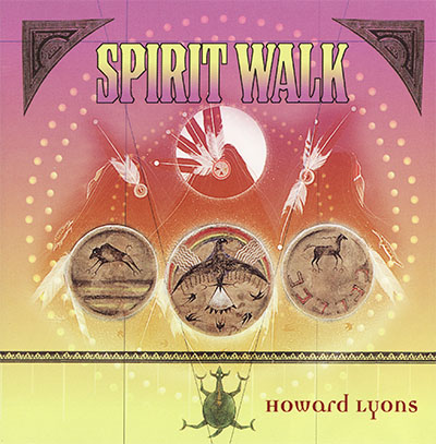 Spirit Walk Howie Lyons CD